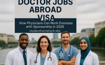 Doctor Jobs Abroad Visa: How Physicians Can Work Overseas with Sponsorship in 2025