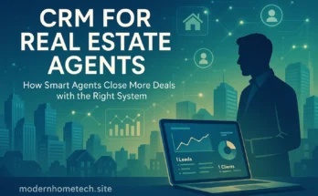 CRM for Real Estate Agents: How Smart Agents Close More Deals with the Right System